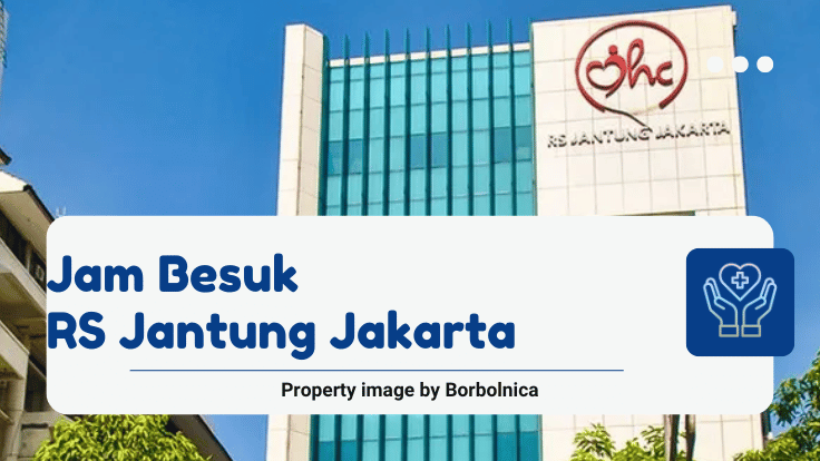 Jam Besuk RS Jantung Jakarta