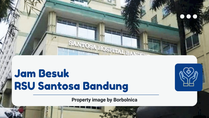 Jam Besuk RSU Santosa Bandung