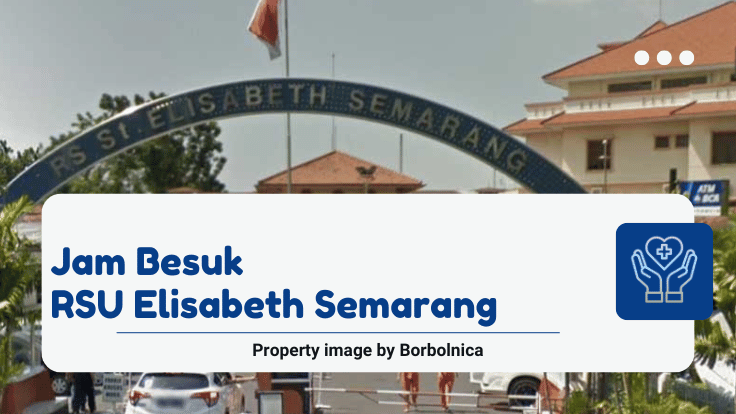 Jam Besuk RSU Elisabeth Semarang