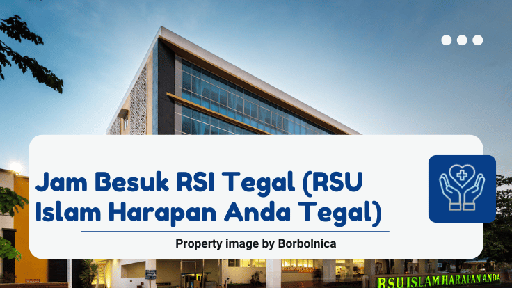 Jam Besuk RSI Tegal (RSU Islam Harapan Anda Tegal)