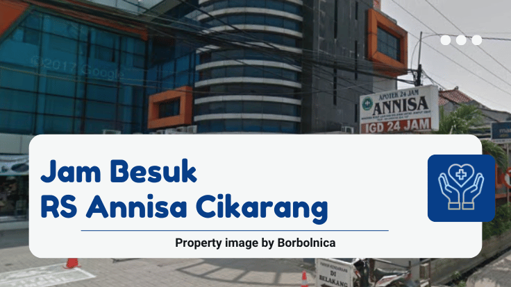 Jam Besuk RS Annisa Cikarang