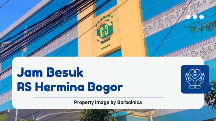 Jam Besuk RS Hermina Bogor, RS Hermina Bogor