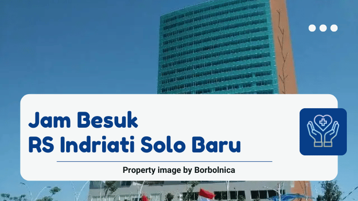 Jam Besuk RS Indriati Solo Baru