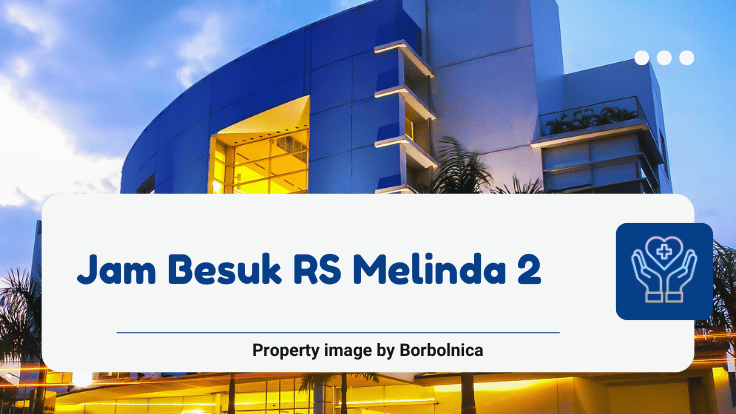Jam Besuk RS Melinda 2