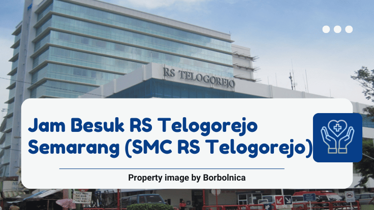 Jam Besuk RS Telogorejo Semarang (SMC RS Telogorejo)