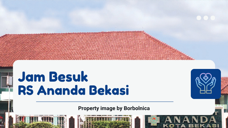 Jam Besuk RS ananda Bekasi, RS ananda bekasi, Jam besuk RS Ananda