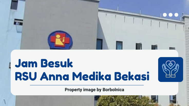 Jam Besuk RSU Anna Medika Bekasi