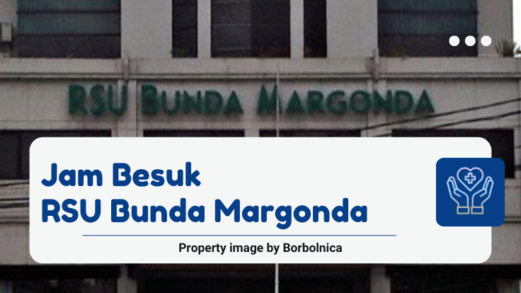 Jam Besuk RSU Bunda Margonda