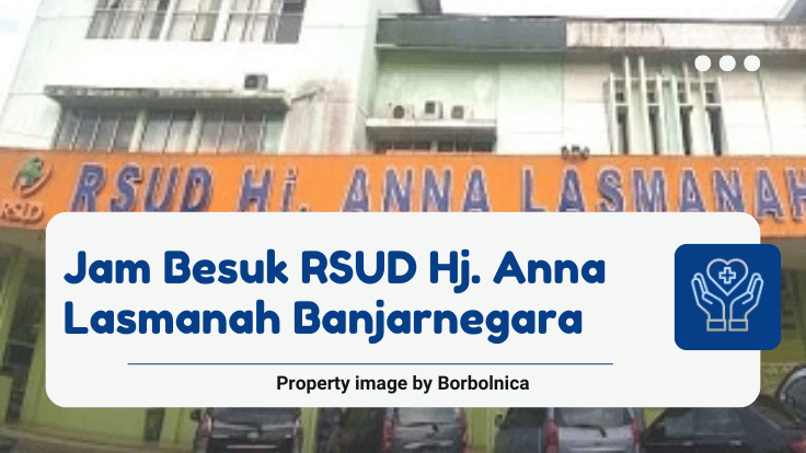 Jam Besuk RSUD Hj. Anna Lasmanah Banjarnegara