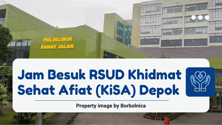 Jam Besuk RSUD Khidmat Sehat Afiat (KiSA) Depok