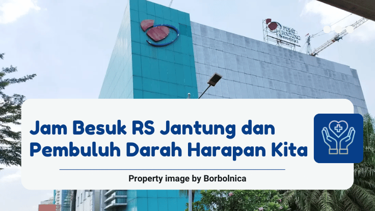 Jam besuk RS Jantung dan Pembuluh Darah Harapan Kita