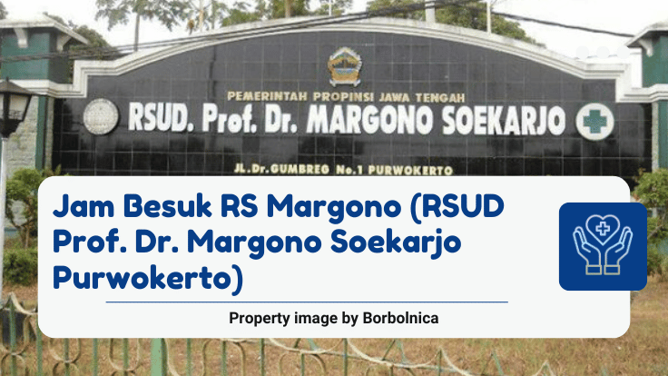 Jam besuk RS Margono (RSUD Prof. Dr. Margono Soekarjo Purwokerto)